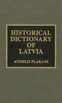 Hardcover Historical Dictionary of Latvia Book