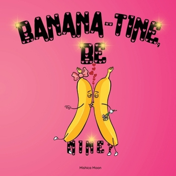 Paperback Banana-tine, Be Mine? [Large Print] Book