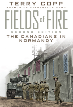 Paperback Fields of Fire: The Canadians in Normandy Book