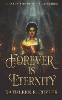 Paperback Forever Is Eternity: First in the Blackwick Series Book