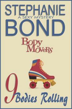9 Bodies Rolling - Book #9 of the Body Movers