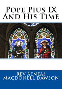 Paperback Pope Pius IX And His Time Book