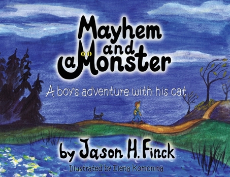 Paperback Mayhem and Monster: A boys adventure with his cat Book