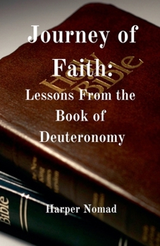 Paperback Journey of Faith: Lessons from the Book of Deuteronomy Book