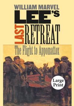 Hardcover Lee's Last Retreat: The Flight to Appomattox Book