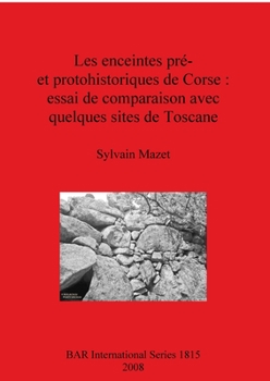 Paperback Les enceintes pré- et protohistoriques de Corse - essai de comparaison avec quelques sites de Toscane [French] Book