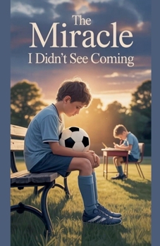 The Miracle I Didn't See Coming (Juvenile Fiction: Short Stories)