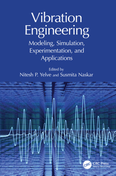 Hardcover Vibration Engineering: Modeling, Simulation, Experimentation, and Applications Book