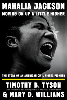 Mahalia Jackson, Moving On Up a Little Higher: The Story of an American Civil Rights Pioneer