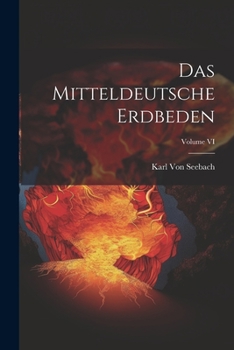Paperback Das Mitteldeutsche Erdbeden; Volume VI Book