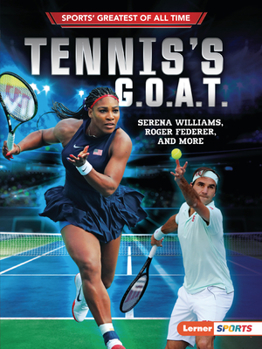 Paperback Tennis's G.O.A.T.: Serena Williams, Roger Federer, and More Book