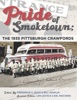 Paperback Pride of Smoketown: The 1935 Pittsburgh Crawfords Book