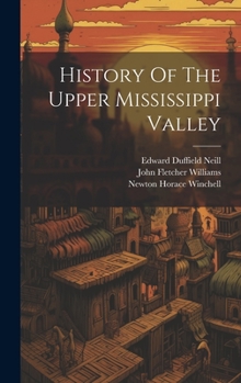 Hardcover History Of The Upper Mississippi Valley Book