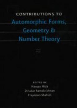 Hardcover Contributions to Automorphic Forms, Geometry, and Number Theory: A Volume in Honor of Joseph Shalika Book