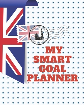 Paperback MY SMART Goal Planner: An Undated Planner Great For Tracking Weekly Goals Book