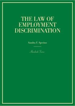 Hardcover The Law of Employment Discrimination (Hornbooks) Book