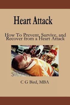 Paperback Heart Attack: How To Prevent, Survive, and Recover from a Heart Attack. Book