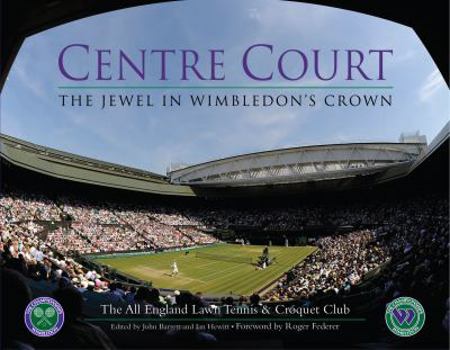 Hardcover Centre Court: The Jewel in Wimbledon's Crown Book