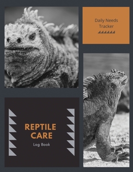 Paperback Reptile Care Log Book: Pet Health Tracker, Gift, Record & Track Daily Needs, Pets Owner, Journal Book