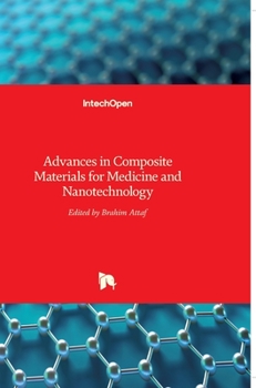 Hardcover Advances in Composite Materials for Medicine and Nanotechnology Book