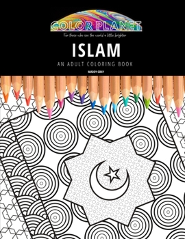 Paperback Islam: AN ADULT COLORING BOOK: An Awesome Coloring Book For Adults Book