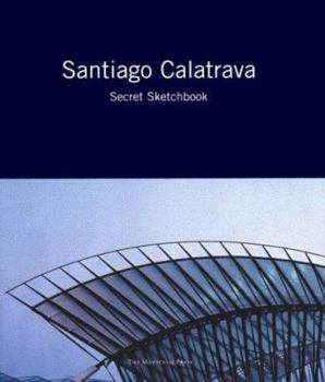 Hardcover Santiago Calatrava: Secret Sketchbook Book