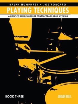 Paperback Playing Techniques - Book 3: A Complete Curriculum for Contemporary Drum Set Skills Book