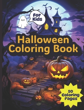 Halloween Coloring Book: Cute, Fun Coloring Book for Kids