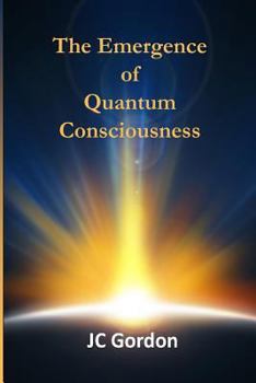 Paperback The Emergence of Quantum Consciousness Book