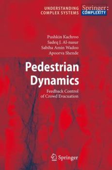 Hardcover Pedestrian Dynamics: Feedback Control of Crowd Evacuation Book