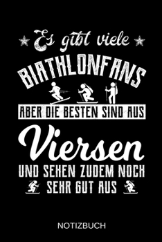 Es gibt viele Biathlonfans aber die besten sind aus Viersen und sehen zudem noch sehr gut aus: A5 Notizbuch | Liniert 120 Seiten | ... | Muttertag | Namenstag (German Edition)
