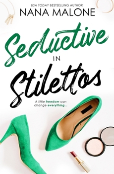 Seductive in Stilettos - Book #5 of the In Stilettos