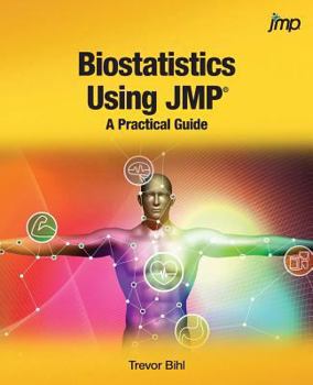 Paperback Biostatistics Using JMP: A Practical Guide Book