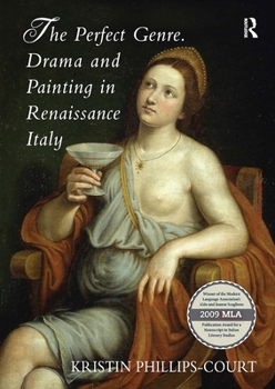 Paperback The Perfect Genre. Drama and Painting in Renaissance Italy Book