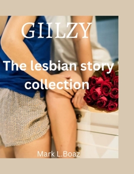 Paperback Giilzy: The lesbian story collection [Large Print] Book