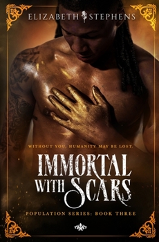 Paperback Immortal with Scars (Population Book Three) Book