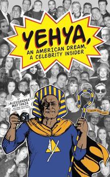 Paperback Yehya, An American Dream, A Celebrity Insider Book