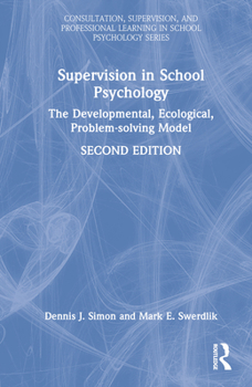 Hardcover Supervision in School Psychology: The Developmental, Ecological, Problem-Solving Model Book