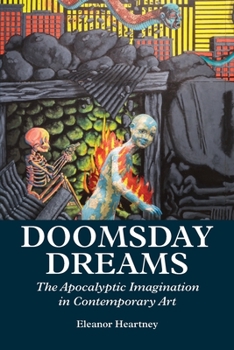 Paperback Doomsday Dreams: The Apocalyptic Imagination in Contemporary Art Book