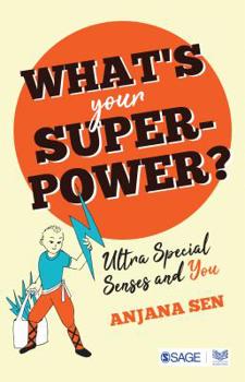 What's Your Superpower? : Ultra Special Senses and You