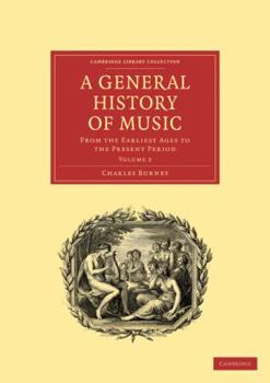 Paperback A General History of Music: From the Earliest Ages to the Present Period Book