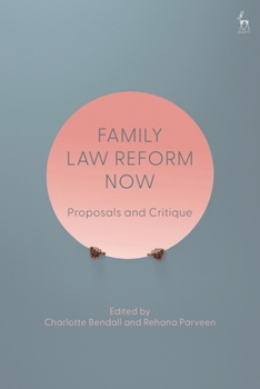 Hardcover Family Law Reform Now: Proposals and Critique Book