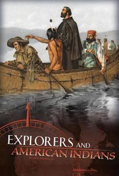 Hardcover Explorers and American Indians: Comparing Explorers' and Native Americans' Experiences Book