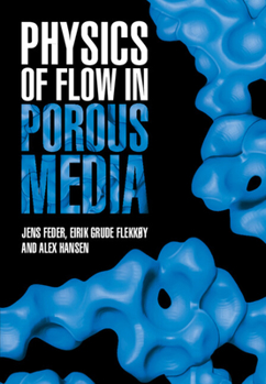 Hardcover Physics of Flow in Porous Media Book