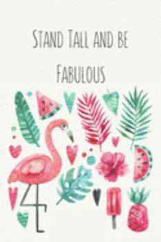 Stand Tall and be Fabulous: Flamingo Gifts for Woman Blank Lined Notebook Journal & Planner | 6 x 9 inches, College Ruled Lined,110 Pages