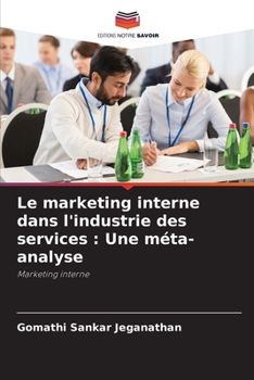 Paperback Le marketing interne dans l'industrie des services: Une méta-analyse [French] Book