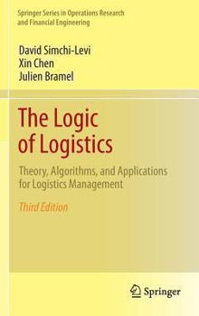 Hardcover The Logic of Logistics: Theory, Algorithms, and Applications for Logistics Management Book