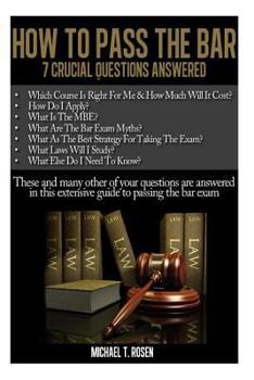 Paperback How to Pass the Bar: 7 Crucial Questions Answered Book