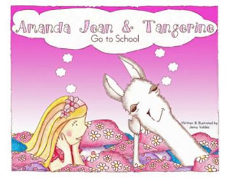 Hardcover Amanda Jean & Tangerine: Go to School Book