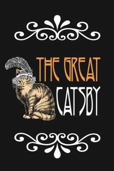 Paperback The Great Catsby ( Classic ): Cat Art Pet Journal Notebook, 6 x 9 Inches,120 Lined Writing Pages, Matte Finish Book